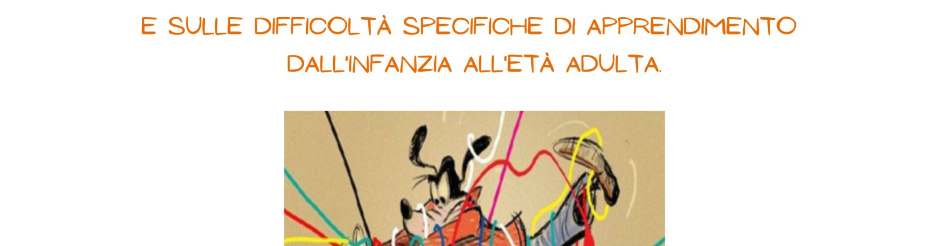 DISPRASSIA:INFORMAZIONI PROFESSIONALI SULLE DIFFICOLTA’ E DISORGANIZZAZIONI SPECIFICHE DELL’APPRENDIMENTO